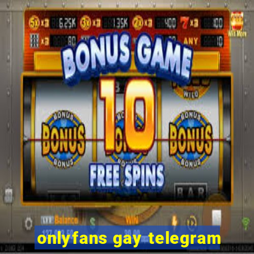 onlyfans gay telegram